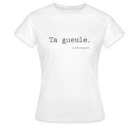 Spreadshirt Ta Gueule Cordialement Phrase Drôle T Shirt Femme, XL, Blanc