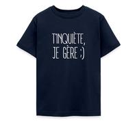 Spreadshirt T'Inquiète Je Gère Souriant T-Shirt Ado, 152/164 (12-14 Ans), Marine