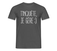Spreadshirt T'Inquiète Je Gère Souriant T Shirt Homme, S, Charbon