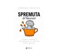 Spremuta di Neuroni: Giochi verbali e riflessioni ai confini della realtà