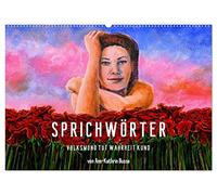 Sprichwörter (Wandkalender 2026 DIN A2 quer), CALVENDO Monatskalender: Redensarten und Sprichwörter malerisch in zauberhaften Bildern dargestellt
