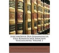 Sprichwrter Der Germanishcen Und Romanischen Sprachen Vergleichend, Volume 1 Von Reinsberg-Dringsfeld, Otto, Von Dringsfeld, Ida (Auteur)