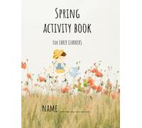 SPRING ACTIVITY BOOK: FOR EARLY LEARNERS