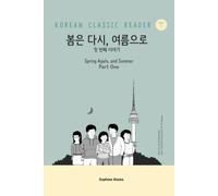 Spring Again, and Summer Part One: Easy-to-Read Korean Novel: Korean Classic Reader