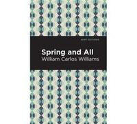 Spring and All by William Carlos Williams William Carlos Williams (Auteur)