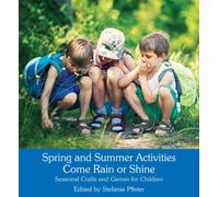 Spring And Summer Activities Come Rain Or Shine