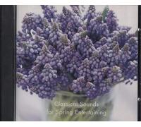 Spring Awakenings - Classical Sounds for Spring Entertaining