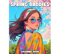 Spring Baddies Coloring Book: Sassy Beauties Coloring pages featuring Blossoming Attitude Illustrations for All Ages Relaxation and Creative Expression