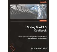 Spring Boot 3.0 Cookbook: Proven recipes for building modern and robust Java web applications with Spring Boot