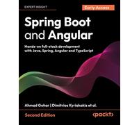 Spring Boot and Angular Hands-on full-stack development with Java, Spring, Angular and TypeScript - Ahmad Gohar - Packt Publishing - ebook (ePub) - Livre