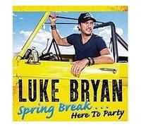 Bryan, Luke – Spring Break: Hear to..