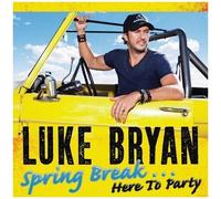 Bryan, Luke – Spring Break: Hear to..