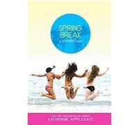 Spring Break Reunion, Summer Series Katherine Applegate (Auteur)