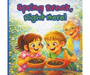 Spring Break, Right Here!