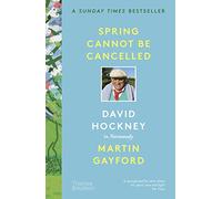 Spring Cannot be Cancelled David Hockney in Normandy (New in B-format paperback) /anglais