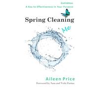 Spring Cleaning Me: A Key to Effectiveness in Your Purpose