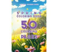 Spring coloring book: Kids coloring pages | 6 X 9 | 50 pages | Spring | Simple and fun | Easy | Rainbow | Fun | Sunshine | Flower | Rain