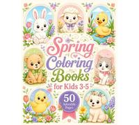 Spring Coloring Books for Kids 3-5: 50 Big and Simple Animal Pages with Bunnies, Chicks, Lambs, Puppies, Kittens, Flowers, Butterflies, Rainbows, and ... for Preschoolers and Kindergarten Learning