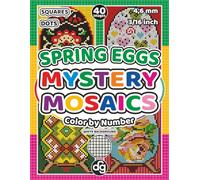 Spring Eggs Mystery Mosaics Color by Number for Adults & Teens: Pixel Art Hidden Pictures with Squares and Dots for Women and Girls for Relaxation and Creative Stress Relief
