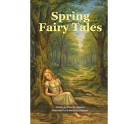 Spring Fairy Tales: Classic Stories of Love and Loss