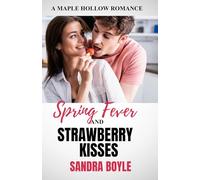 Spring Fever and Strawberry Kisses: A Maple Hollow Romance