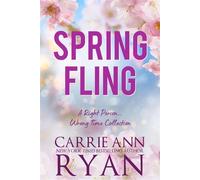 Spring Fling A Right Person, Wrong Time Collection - Carrie Ann Ryan - Carrie Ann Ryan - ebook (ePub) - Livre