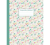 Spring Floral Composition Notebook: 7.5 x 9.25 inches | 110 pages | College-ruled notebook for school, journaling, note-taking, and creative writing.