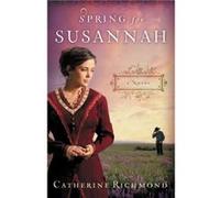 Spring for Susannah by Catherine Richmond Catherine Richmond (Auteur)