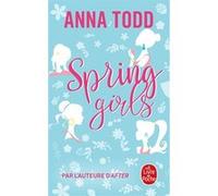 Spring Girls Anna Todd (Auteur)