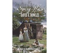 Spring House: Book 1 in the Westward Sagas
