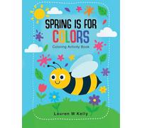 Spring is for Colors: Coloring Activity Book