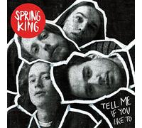 Spring King - Tell Me If You Like to (Re