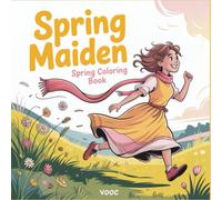 Spring Maiden: Spring Coloring Book - 50 Portraits of Beautiful Women in Romantic Garden Scenes with Intricate Floral Illustrations for Adults, Stress Relief and Mindful Relaxation
