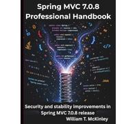 Spring MVC 7.0.8 Professional Handbook: Security and stability improvements in Spring MVC 7.0.8 release