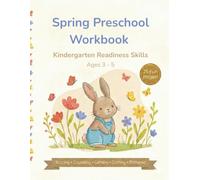 Spring Preschool Workbook for Ages 3-5: Kindergarten Readiness Activities for Tracing, Counting, Letters, Cutting and Patterns