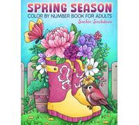 Spring Season: Color By Number Book for Adults Relaxation and Stress Relief