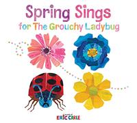 Eric Carle – Spring Sings for the Grouchy Ladybug – Album animaux & nature (4-8 ans) – Relié