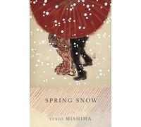 Yukio Mishima – Spring Snow : The Sea of Fertility, 1 – Vintage Books