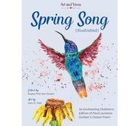 Spring Song (Illustrated): An Enchanting Children's Edition of Paul Laurence Dunbar's Classic Poem