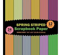 Spring Striped Scrapbook Paper: Stripes Patterns for Origami, Nature Projects, Journals, Collages, Decoupage - 12 Designs - 2 Sheets/Design - 8.5"x8.5"
