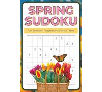 Spring Sudoku: 55 Medium Difficulty Sudoku Puzzles with Solutions | Relaxing Brain Games for Adults & Teens | Fun Spring Activity Book for Travel, Leisure & Mental Exercise