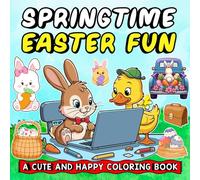 Spring Time Easter Fun: A Cute and Happy Coloring Book: Bunnies, eggs, and blossoms-welcome spring with color and joy.