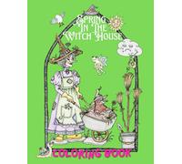 Spring Time In The Witch House: Coloring Book