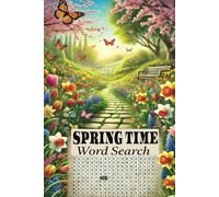 Spring Time Word Search: Blossom into Fun with This Word Challenge, Welcome Spring with a Fresh Word Hunt, Spring into Action and Solve This Puzzle, A Garden of Words Awaits You