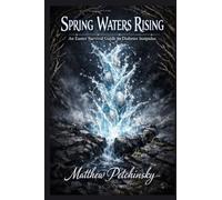 Spring Waters Rising: An Easter Survival Guide for Diabetes Insipidus