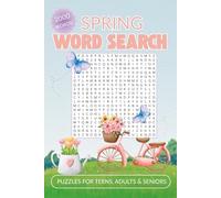 Spring Word Search for Adults: A Calming Seasonal Puzzle Book to Relax, Unwind, and Celebrate the Joy of Spring: 100 Spring-Themed Word Search Puzzles ... Walks, and the Beauty of New Beginnings