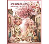 Springbringers: Spring Pink City Folk Ephemera Book to Cut Out and Collage: 280+ Fantasy Fussy Cuts & 28 Matching Background Pages for Scrapbooking, Junk Journals, Cards, Mixed Media & Paper Crafts