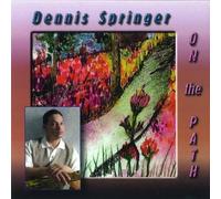 Dennis Springer – On the Path