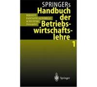Springers Handbuch der Betriebswirtschaftslehre 1