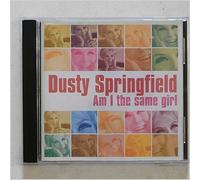 Springfield Dusty - Am I The Same Girl [Import]